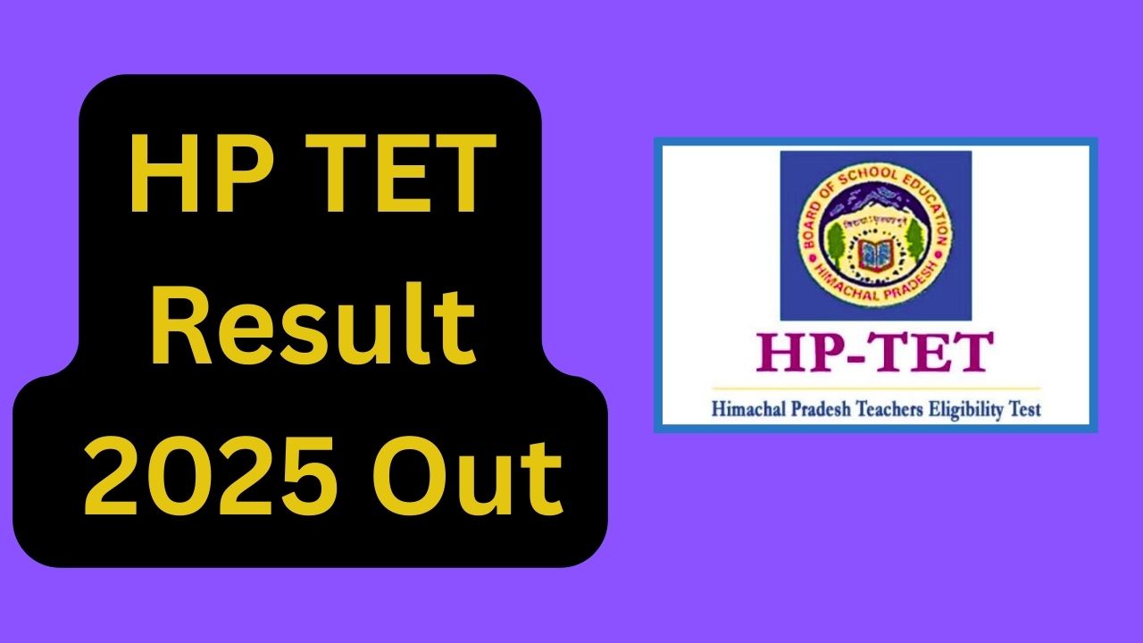 HP TET Result 2025 Out at hpbose.org