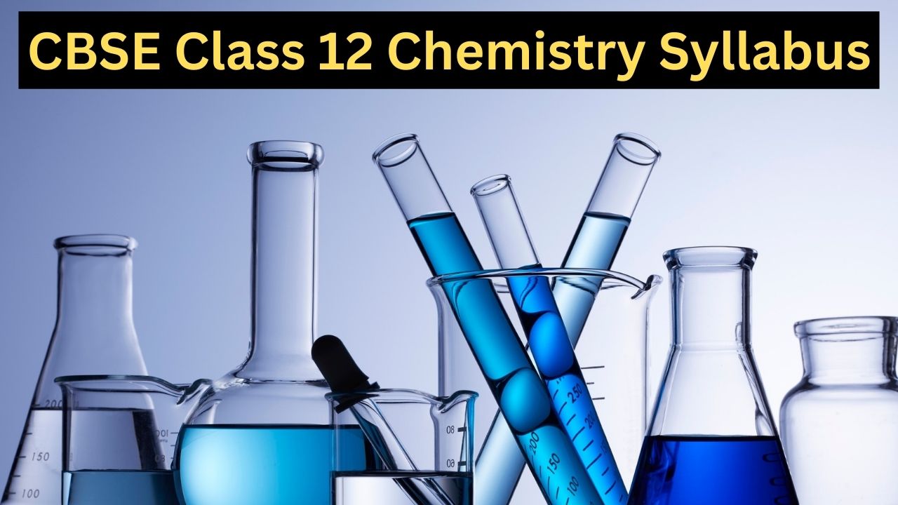 Class 12 Chemistry Syllabus