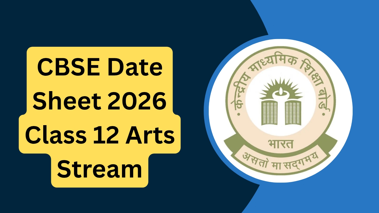 CBSE Date Sheet 2026 Class 12 Arts Stream