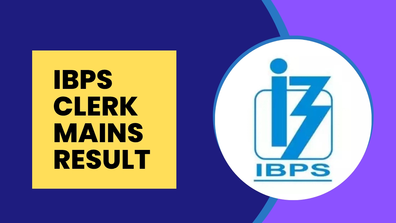 IBPS Clerk Mains Result 2025